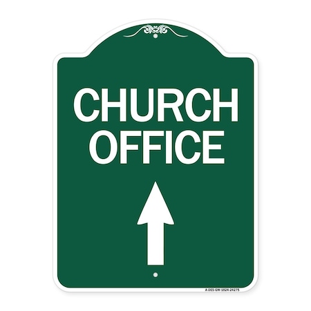 Signmission Church Office With Up Arrow, Green & White Aluminum Architectural Sign, 18" x 24", GW-1824-24275 A-DES-GW-1824-24275